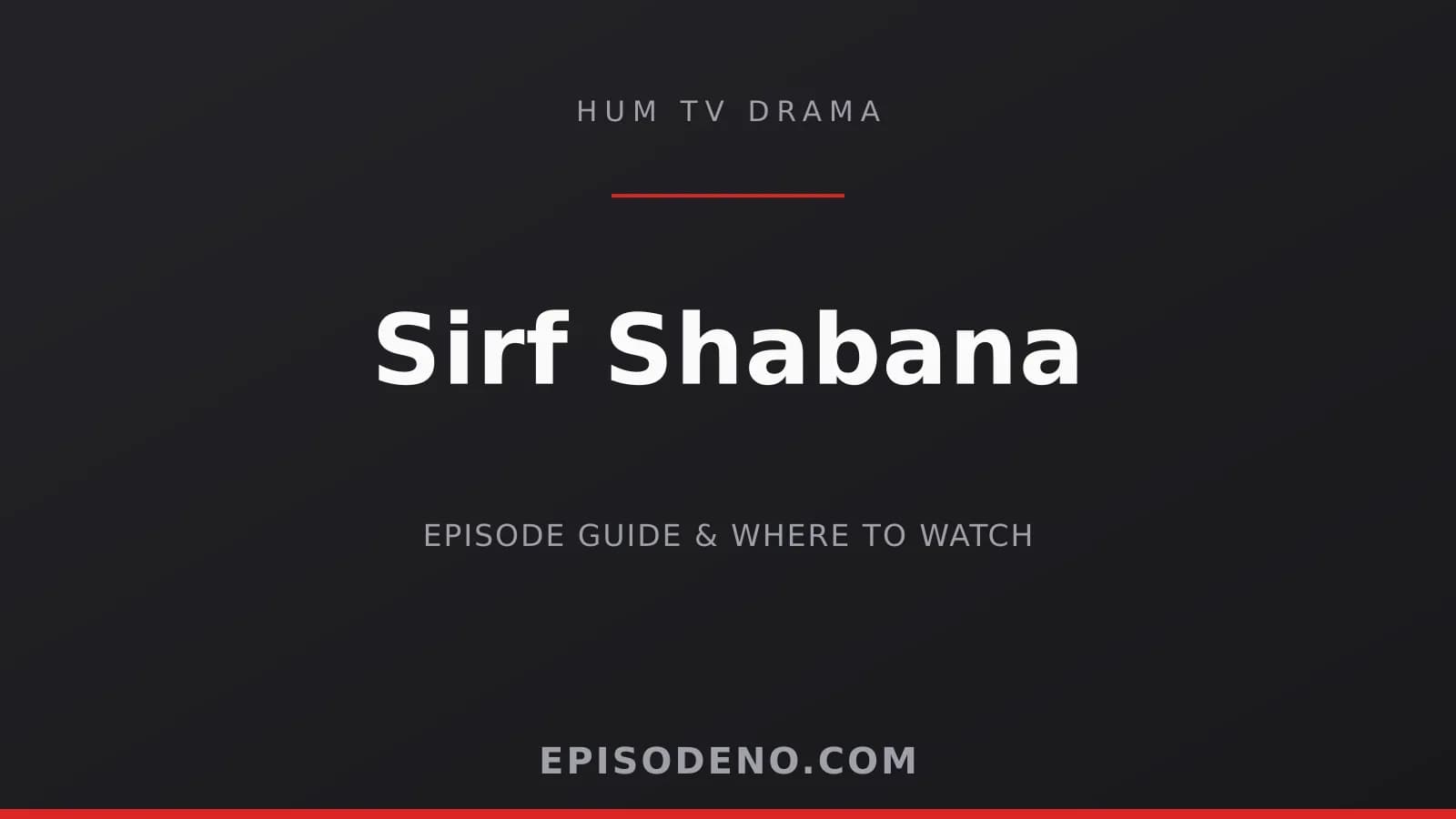 Sirf Shabana HUM TV drama banner — Monday & Tuesday at 08:00 PM PKT
